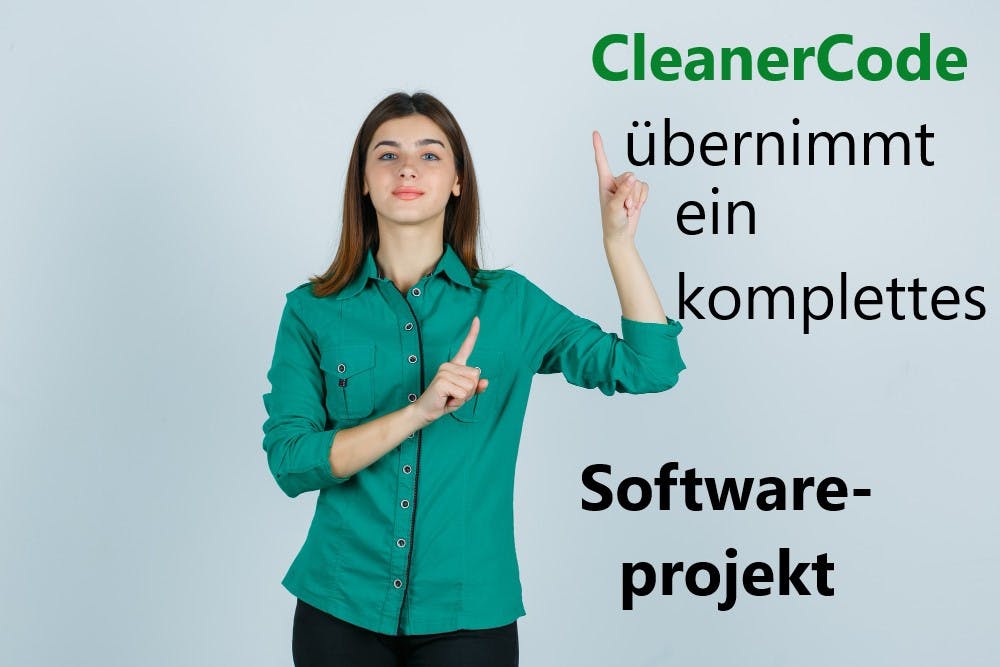 "CleanerCode übernimmt ein komplettes Softwareprojekt" mit einer Frau die darauf hinweist.